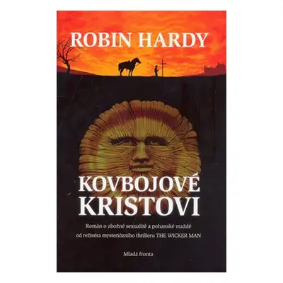 Kovbojové Kristovi - Robin Hardy