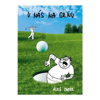 U nás na greenu - Aleš Dudek