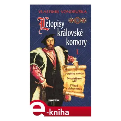 Letopisy královské komory I. - Vlastimil Vondruška