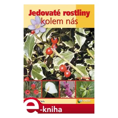 Jedovaté rostliny kolem nás - Jan Novák