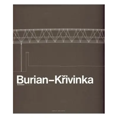 Burian – Křivinka Architekti - Judit Solt, Gustav Křivinka,, Aleš Burian