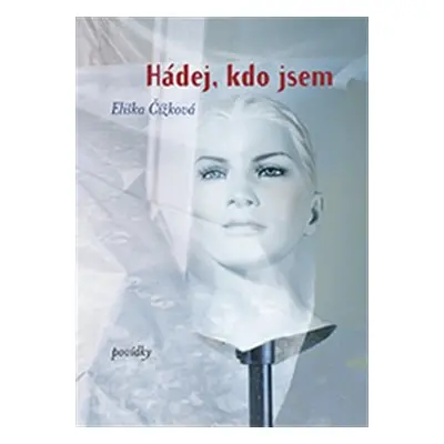 Hádej, kdo jsem - Eliška Čížková