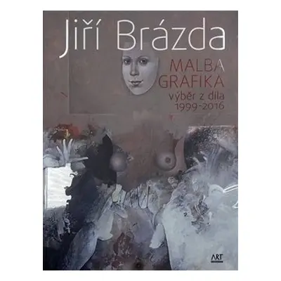 Jiří Brázda - Malba, grafika - Jiří Brázda