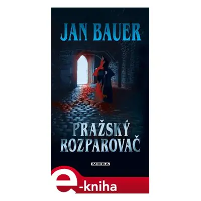 Pražský rozparovač - Jan Bauer