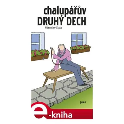 Chalupářův druhý dech - Miroslav Kala