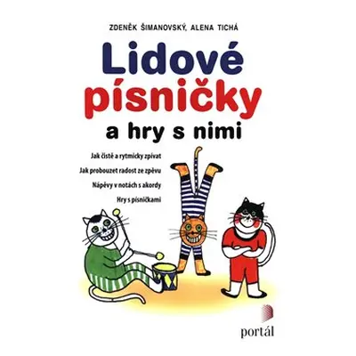 Lidové písničky a hry s nimi - Zdeněk Šimanovský, Alena Tichá