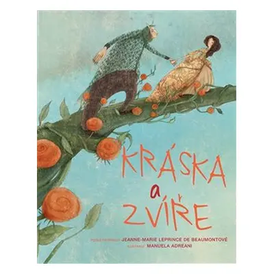 Kráska a zvíře - Manuela Adreani, Giada Francia, Jeanne-Marie Leprince de Beaumontová