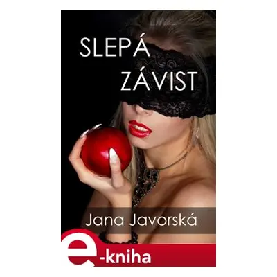 Slepá závist - Jana Javorská