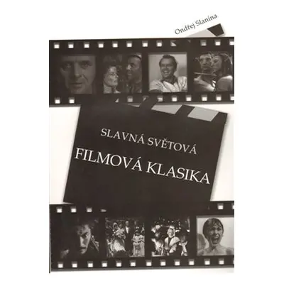 Slavná světová filmová klasika - Ondřej Slanina