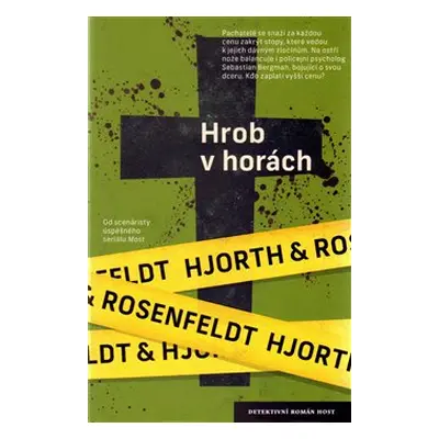 Hrob v horách - Michael Hjorth, Hans Rosenfeldt