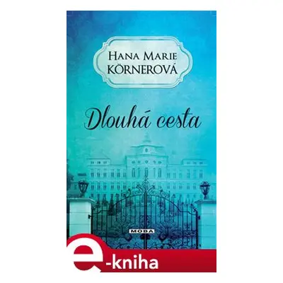 Dlouhá cesta - Hana Marie Körnerová