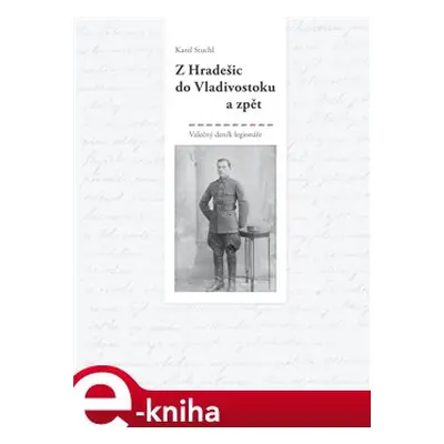 Z Hradešic do Vladivostoku a zpět - Karel Stuchl