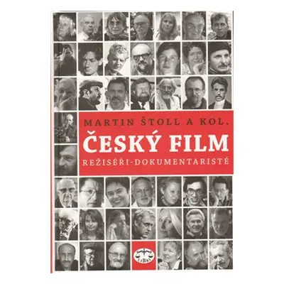 Český film. Režiséři - dokumentaristé - Martin Štoll