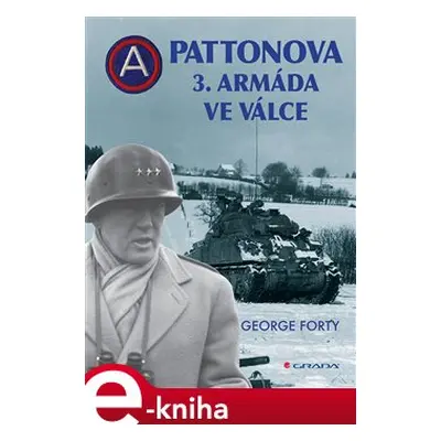 Pattonova 3. armáda ve válce - George Forty