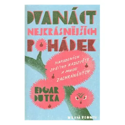 Dvanáct nejkrásnějších pohádek - Edgar Dutka