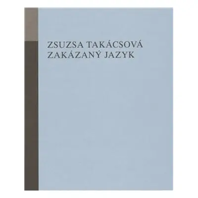 Zakázaný jazyk - Zsusza Takácsová