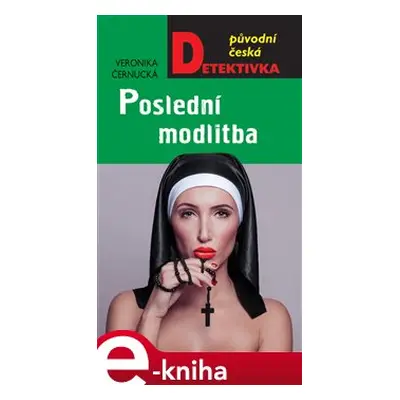 Poslední modlitba - Veronika Černucká