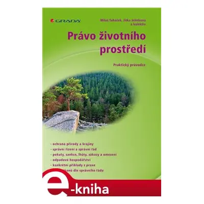 Právo životního prostředí - Miloš Tuháček, Jitka Jelínková, kol.