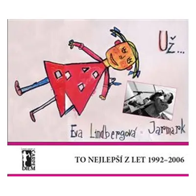 Už... to nejlepší z let 1992-2006 + CD +DVD - Eva Lindbergová