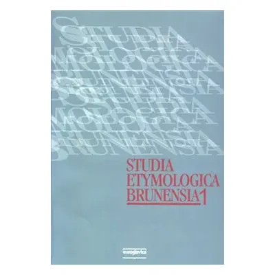 Studia etymologica brunensia 1