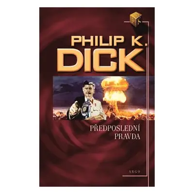 Předposlední pravda - Philip K. Dick