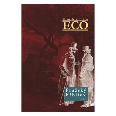 Pražský hřbitov - Umberto Eco