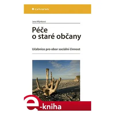 Péče o staré občany - Jana Mlýnková