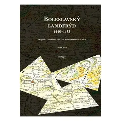 Boleslavský landfrýd 1440-1453 - Zdeněk Beran