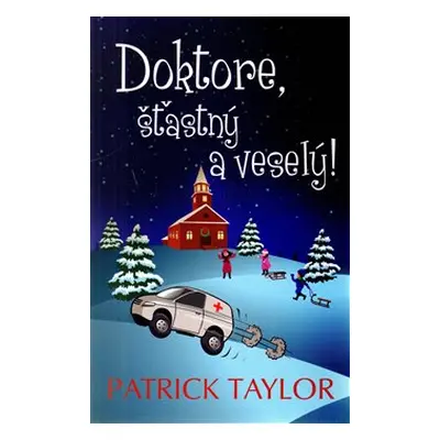 Doktore, šťastný a veselý! - Patrick Taylor