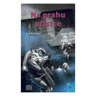 Na prahu očistce - Jan Kotouč