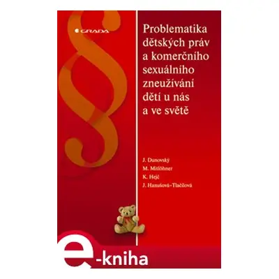 Problematika dětských práv a komerčního sexuálního zneužívání dětí u nás a ve světě - Jiří Dunov