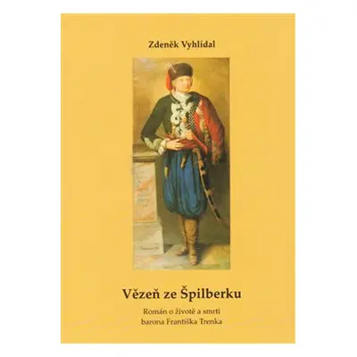 Vězeň ze Špilberku - Zdeněk Vyhlídal