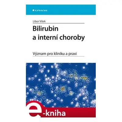 Bilirubin a interní choroby - Libor Vítek