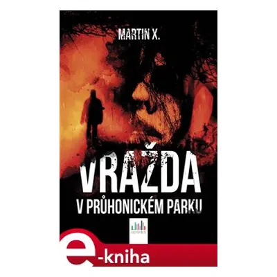 Vražda v Průhonickém parku - Martin X