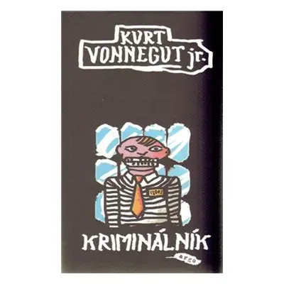 Kriminálník - Kurt Vonnegut jr.