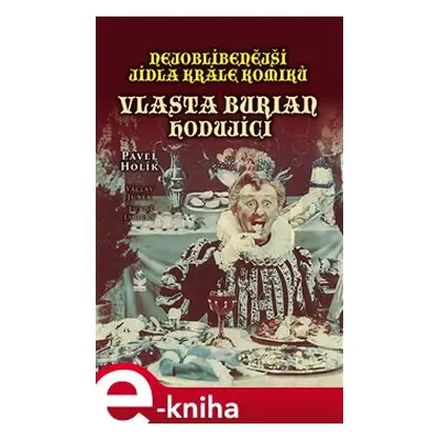 Nejoblíbenější jídla krále komiků - Pavel Holík