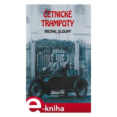 Četnické trampoty - Michal Dlouhý