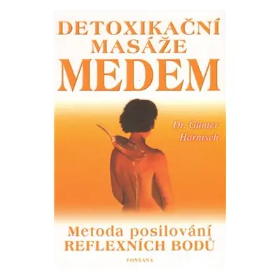 Detoxikační masáž medem - Günter Harnisch