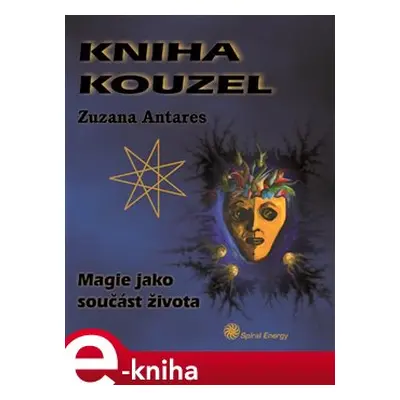 Kniha kouzel - Zuzana Antares