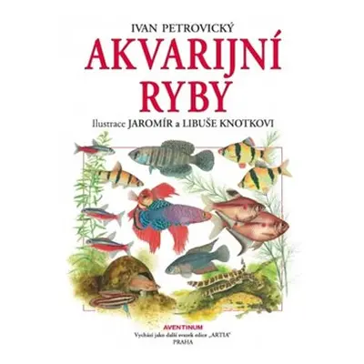 Akvarijní ryby - Ivan Petrovický