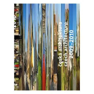 Česká architektura 2009-2010 - Pavel Hnilička