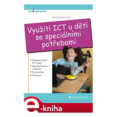 Využití ICT u dětí se speciálními potřebami - kolektiv, Pavel Zikl