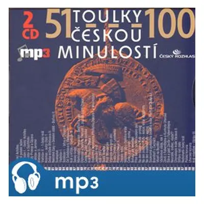 Toulky českou minulostí 51-100, mp3 - Josef Veselý