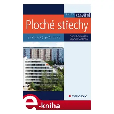 Ploché střechy - Karel Chaloupka, Zbyněk Svoboda