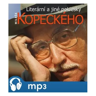 Literární a jiné poklesky Miloše Kopeckého - Miloš Kopecký