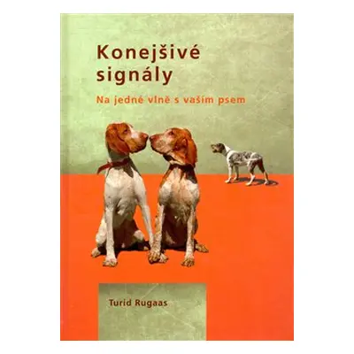 Konejšivé signály - Turid Rugaas