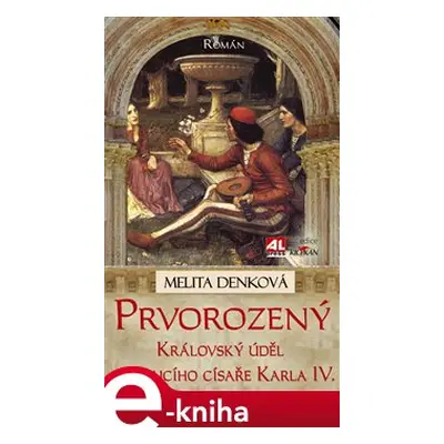 Prvorozený - Melita Denková