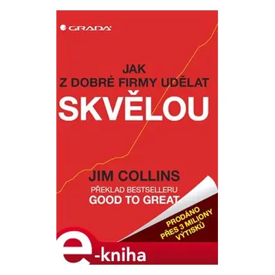 Jak z dobré firmy udělat skvělou - Jim Collins