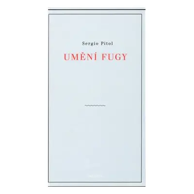 Umění fugy - Sergio Pitol