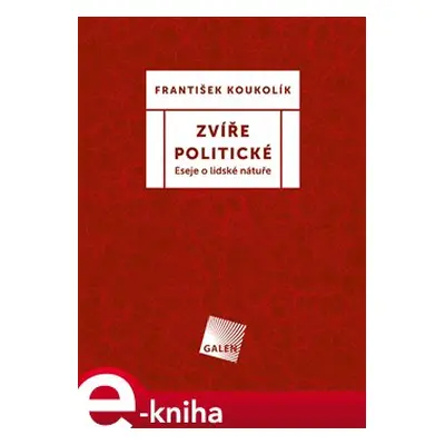 Zvíře politické - František Koukolík